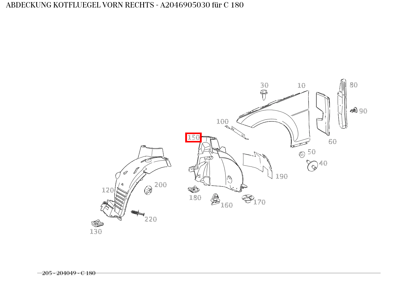 Abdeckung KOTFLUEGEL VORN RECHTS C 180 205 Abdeckung KOTFLUEGEL VORN RECHTS C 180 205