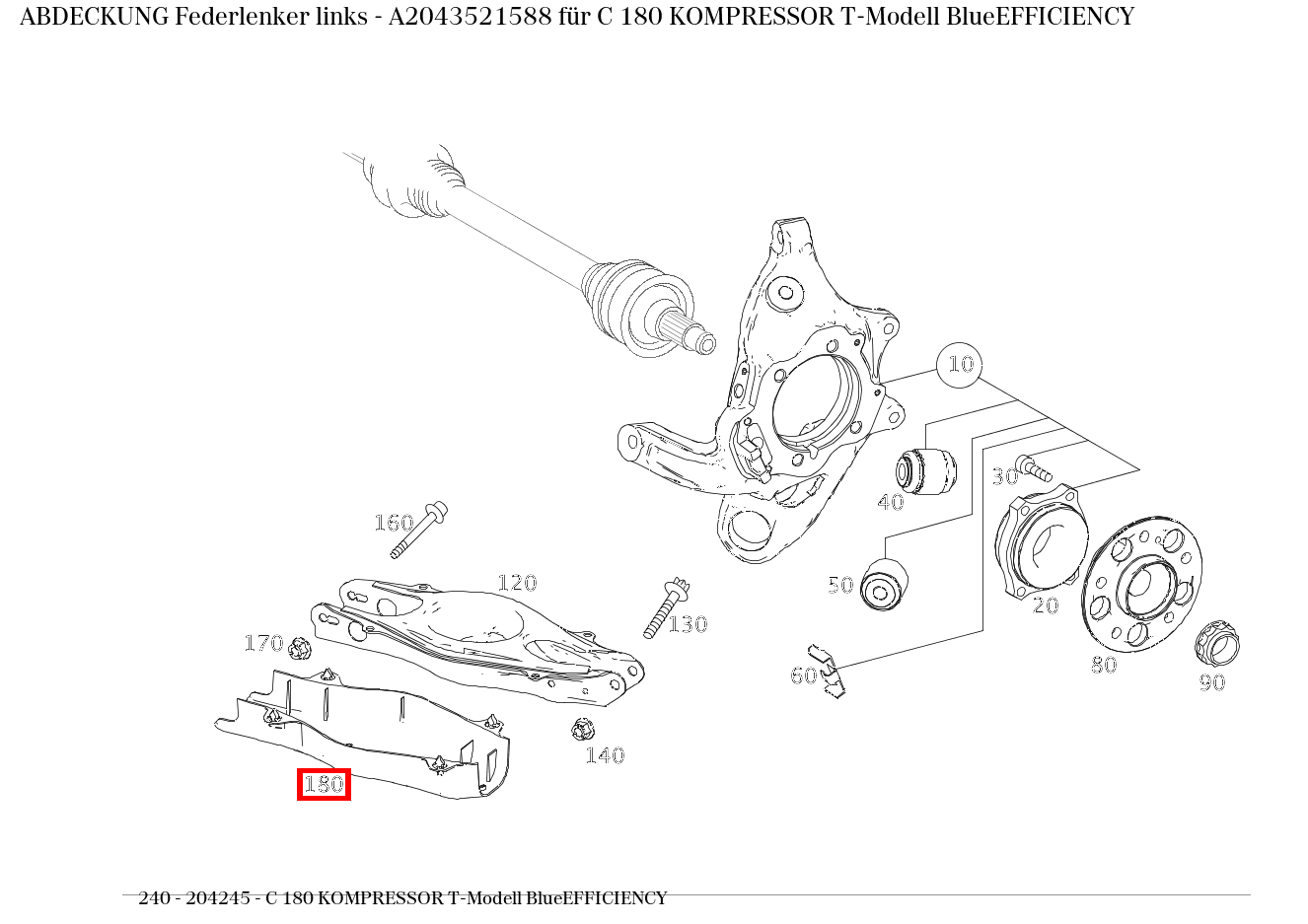 Abdeckung Federlenker links C 180 KOMPRESSOR T-Modell BlueEFFICIENCY 240