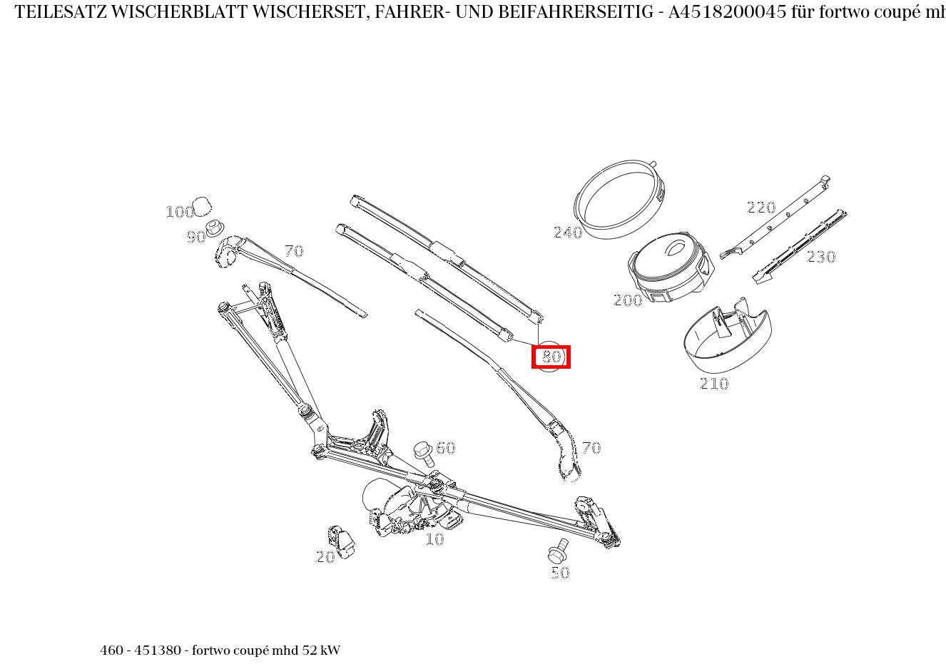 Teilesatz Wischerblatt WISCHERSET, FAHRER- UND BEIFAHRERSEITIG fortwo coupé mhd 52 kW 460