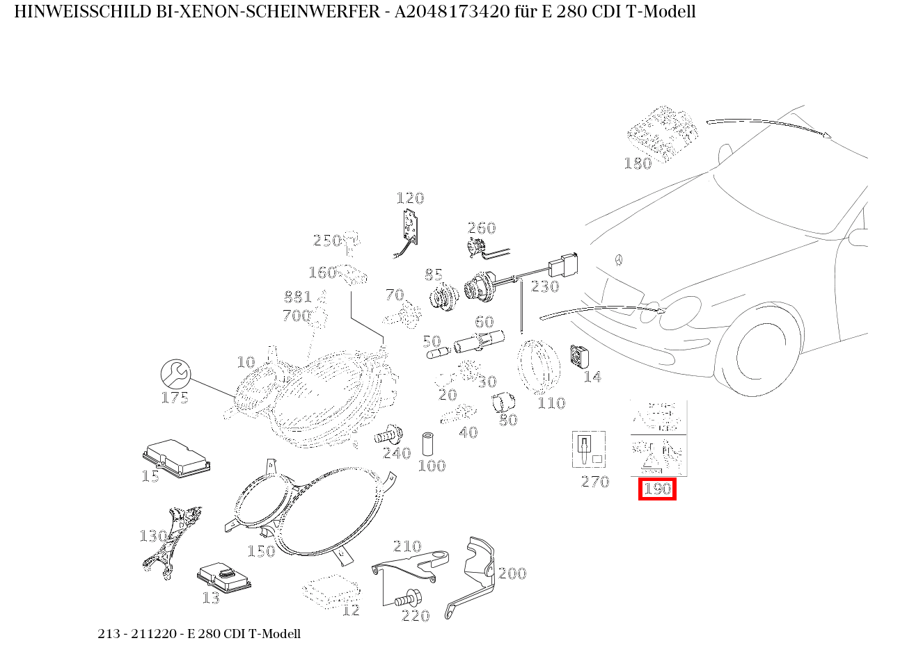 Hinweisschild BI-XENON-SCHEINWERFER E 280 CDI T-Modell 213 Hinweisschild BI-XENON-SCHEINWERFER E 280 CDI T-Modell 213