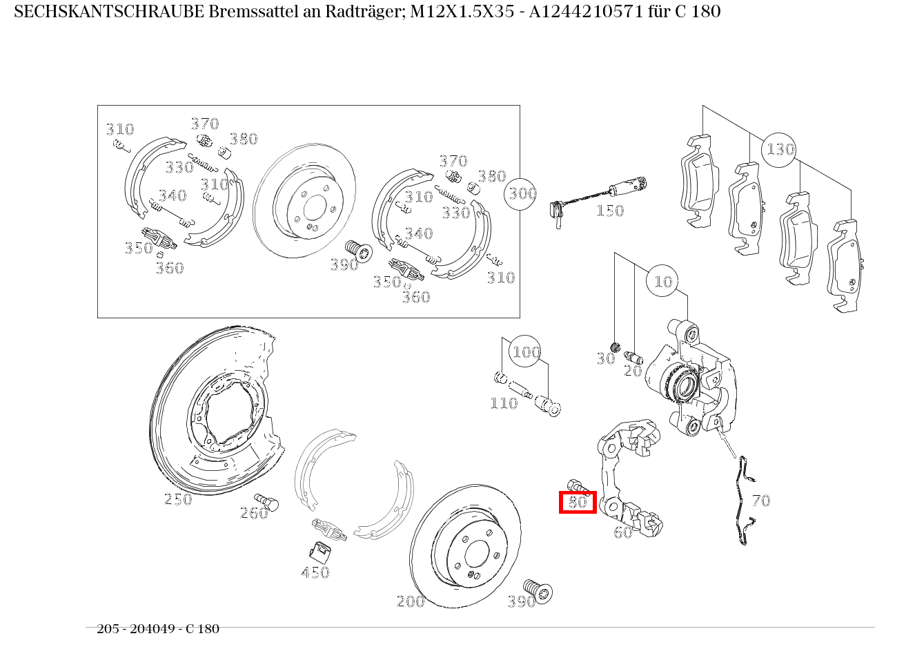 Sechskantschraube Bremssattel an Radträger; M12X1.5X35 C 180 205 Sechskantschraube Bremssattel an Radträger; M12X1.5X35 C 180 205