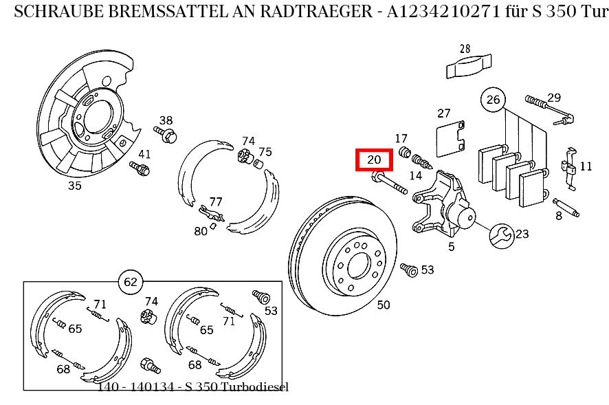 Schraube BREMSSATTEL AN RADTRAEGER S 350 Turbodiesel 140 Schraube BREMSSATTEL AN RADTRAEGER S 350 Turbodiesel 140