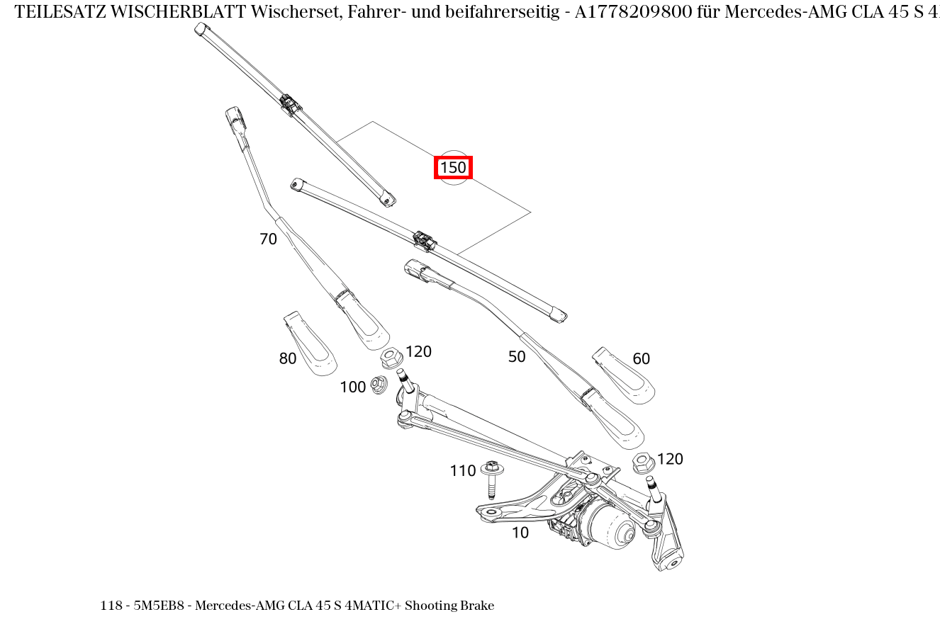 Teilesatz Wischerblatt Wischerset, Fahrer- und beifahrerseitig Mercedes-AMG CLA 45 S 4MATIC+ Shooting Brake 118 Teilesatz Wischerblatt Wischerset, Fahrer- und beifahrerseitig Mercedes-AMG CLA 45 S 4MATIC+ Shooting Brake 118