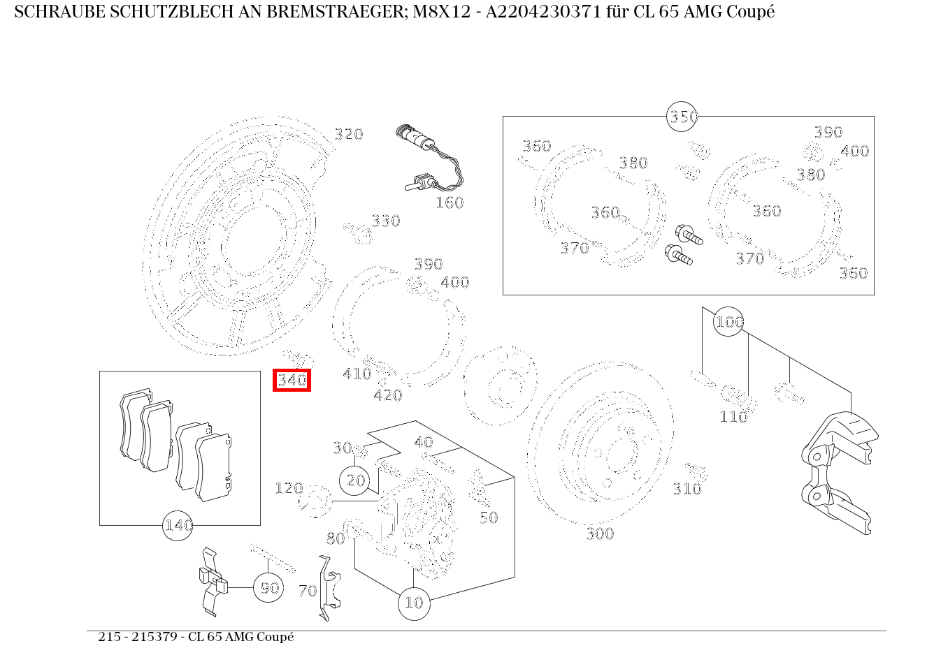 Schraube SCHUTZBLECH AN BREMSTRAEGER; M8X12 CL 65 AMG Coupé 215 Schraube SCHUTZBLECH AN BREMSTRAEGER; M8X12 CL 65 AMG Coupé 215