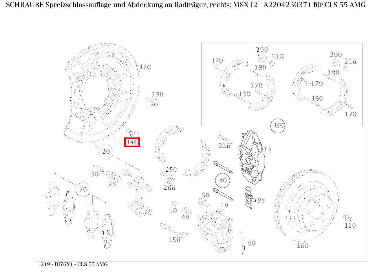 Schraube Spreizschlossauflage und Abdeckung an Radträger, rechts; M8X12 CLS 55 AMG 219 Schraube Spreizschlossauflage und Abdeckung an Radträger, rechts; M8X12 CLS 55 AMG 219