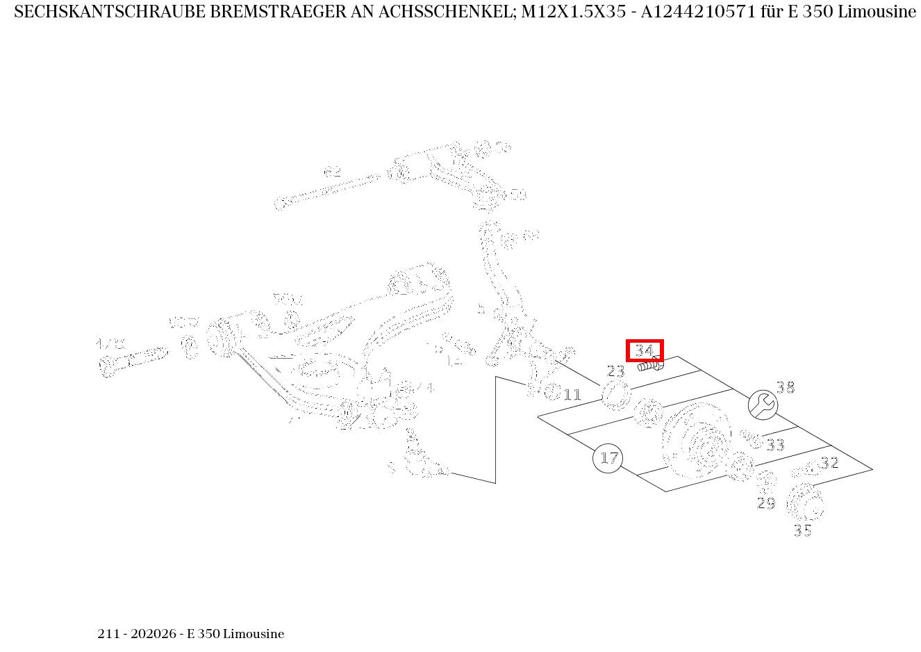 Sechskantschraube BREMSTRAEGER AN ACHSSCHENKEL; M12X1.5X35 E 350 Limousine 211 Sechskantschraube BREMSTRAEGER AN ACHSSCHENKEL; M12X1.5X35 E 350 Limousine 211