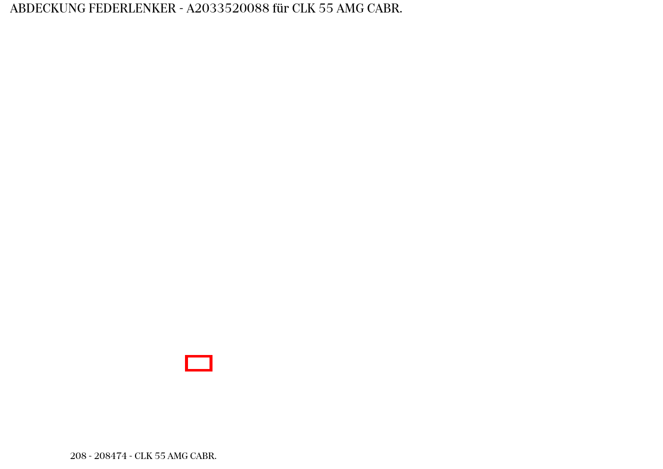 Abdeckung FEDERLENKER CLK 55 AMG CABR. 208