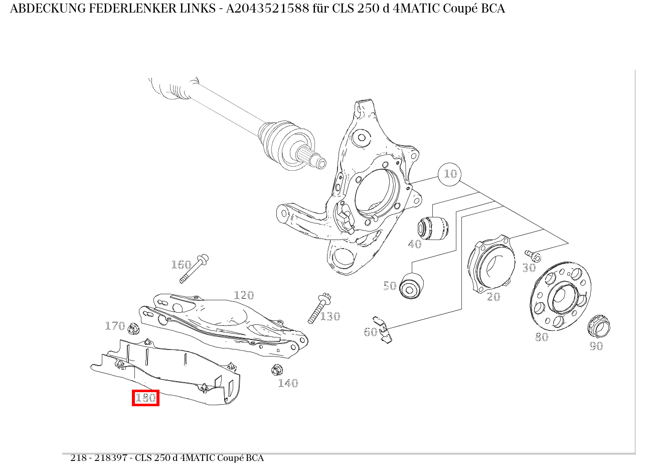 Abdeckung FEDERLENKER LINKS CLS 250 d 4MATIC Coupé BCA 218