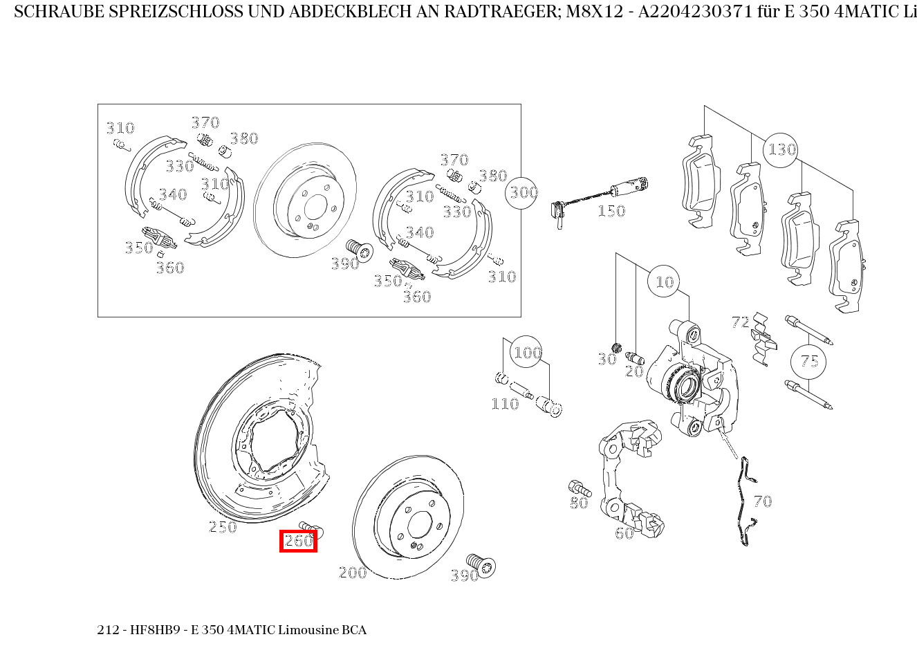 Schraube SPREIZSCHLOSS UND ABDECKBLECH AN RADTRAEGER; M8X12 E 350 4MATIC Limousine BCA 212 Schraube SPREIZSCHLOSS UND ABDECKBLECH AN RADTRAEGER; M8X12 E 350 4MATIC Limousine BCA 212