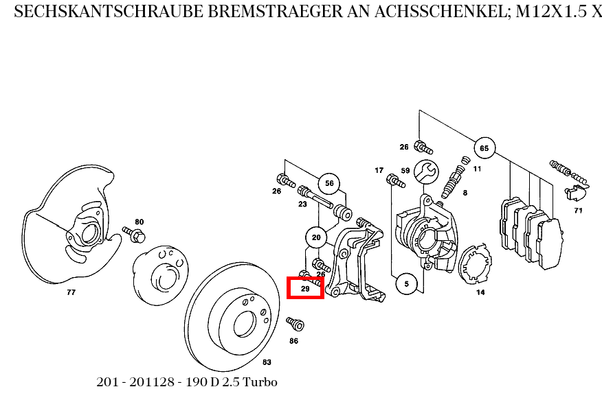 Sechskantschraube BREMSTRAEGER AN ACHSSCHENKEL; M12X1.5 X 45 190 D 2.5 Turbo 201 Sechskantschraube BREMSTRAEGER AN ACHSSCHENKEL; M12X1.5 X 45 190 D 2.5 Turbo 201