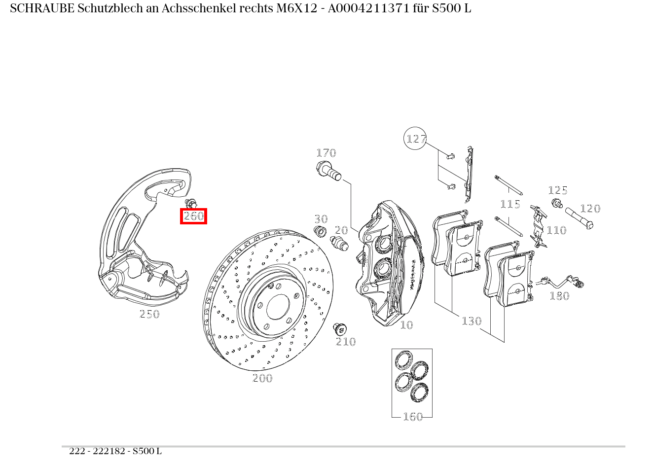 Schraube Schutzblech an Achsschenkel rechts M6X12 S500 L 222