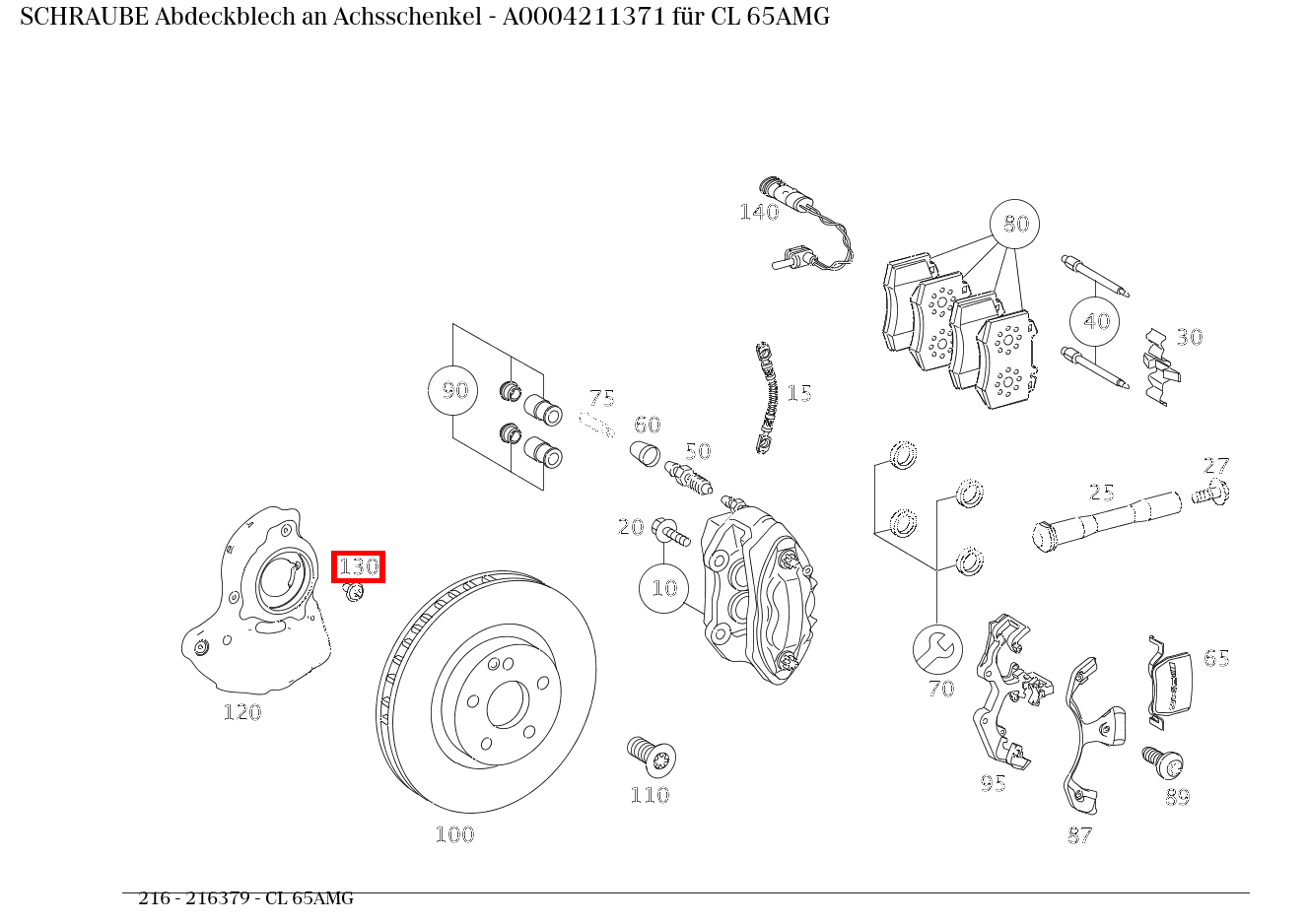 Schraube Abdeckblech an Achsschenkel CL 65AMG 216
