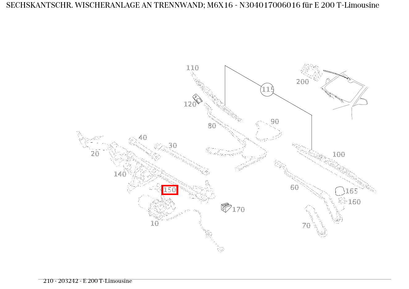 Sechskantschraube WISCHERANLAGE AN TRENNWAND; M6X16 E 200 T-Limousine 210 Sechskantschraube WISCHERANLAGE AN TRENNWAND; M6X16 E 200 T-Limousine 210