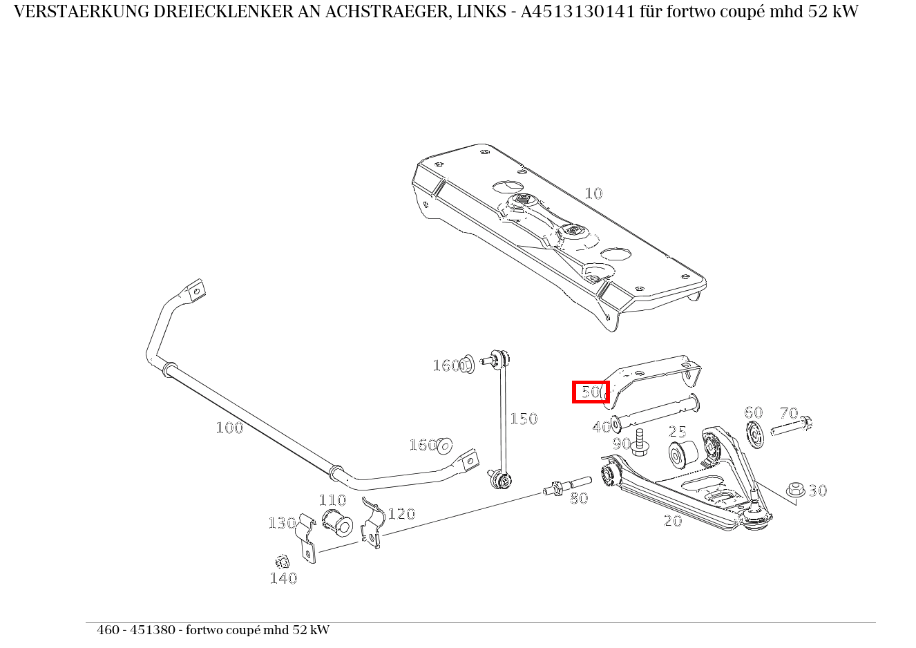 Verstärkung DREIECKLENKER AN ACHSTRAEGER, LINKS fortwo coupé mhd 52 kW 460