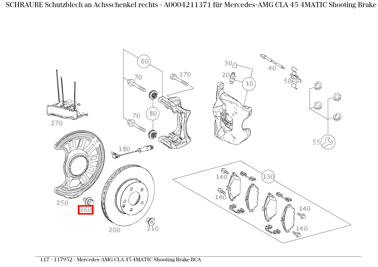 Schraube Schutzblech an Achsschenkel rechts Mercedes-AMG CLA 45 4MATIC Shooting Brake BCA 117